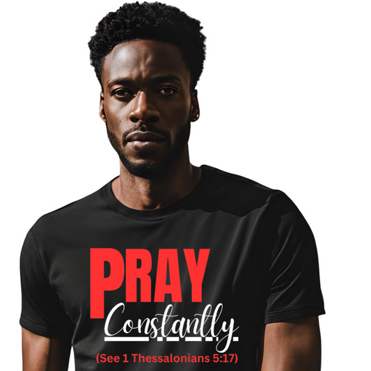 Adult Short Sleeve Unisex Pray Constantly T-Shirt